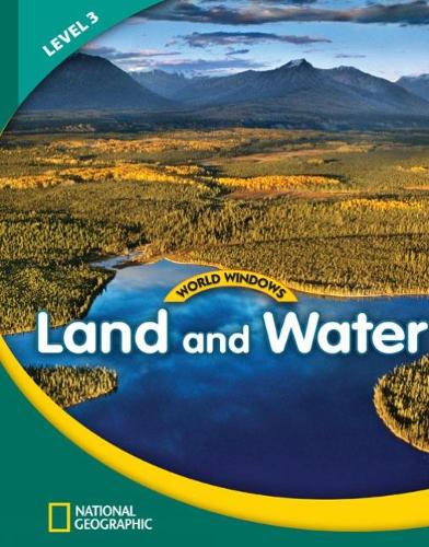 Паперова книга «World Windows 3 (Social Studies): Land And Water: Content Literacy, Nonfiction Reading, Language & Literacy», автор National Geographic Learning - фото №1