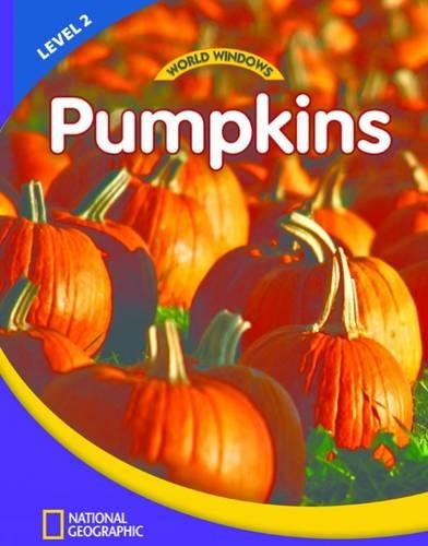 Бумажная книга «World Windows 2 (Science): Pumpkins: Content Literacy, Nonfiction Reading, Language & Literacy», автор National Geographic Learning - фото №1