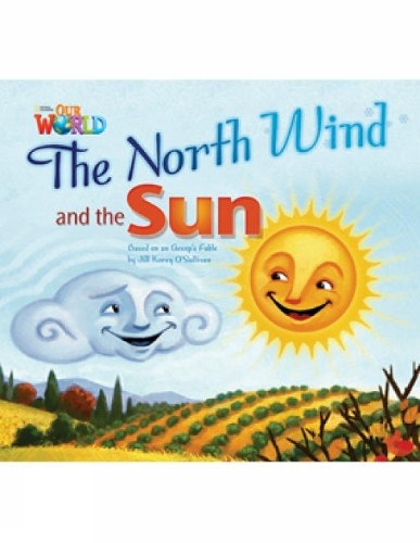 Бумажная книга «Our World Readers: The North Wind and the Sun: American English», автор Джил О'Салливан - фото №1