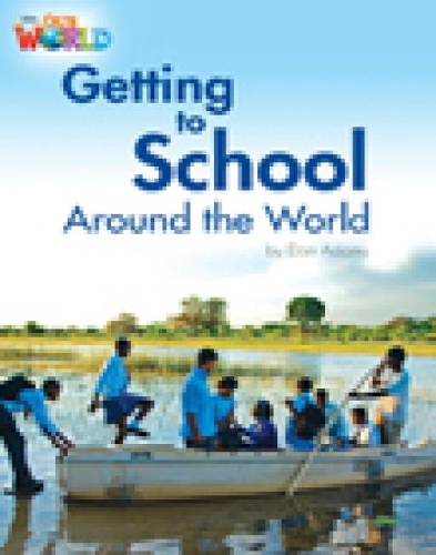 Паперова книга «Our World Readers: Getting to School Around the World: American English», автор Ден Адамс - фото №1