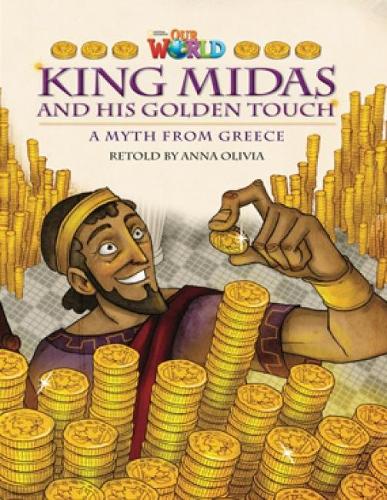 Бумажная книга «Our World Readers: King Midas and His Golden Touch: American English», автор Анна Оливия - фото №1