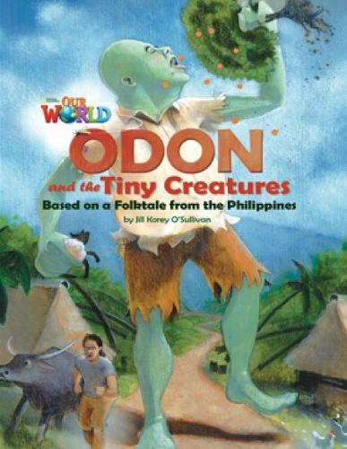 Бумажная книга «Our World Readers: Odon and the Tiny Creatures: American English», автор Джил О'Салливан - фото №1