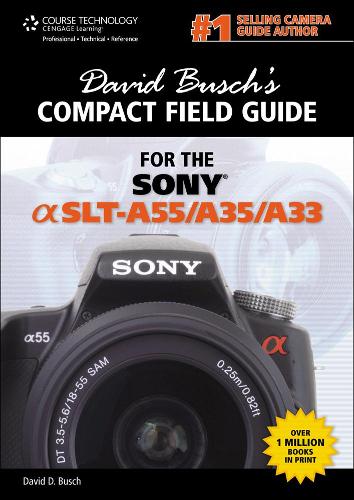 Бумажная книга «David Busch's Compact Field Guide for the Sony Alpha SLT-A55/A35/A33», автор Дэвид Буш - фото №1