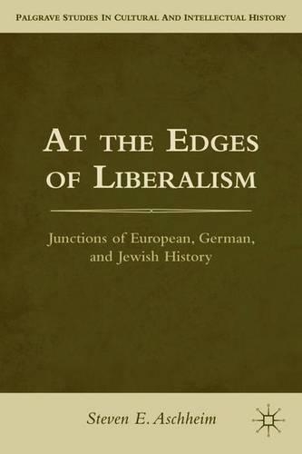 Бумажная книга «At the Edges of Liberalism: Junctions of European, German, and Jewish History», автор С. Ашхайм - фото №1