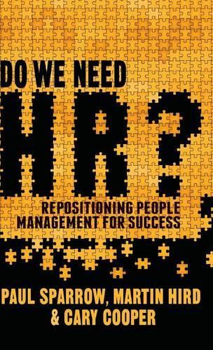 Бумажная книга «Do We Need HR?: Repositioning People Management for Success», авторов К. Купер, Пол Спэрроу - фото №1