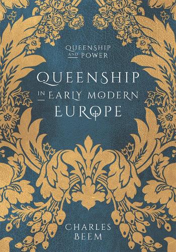 Паперова книга «Queenship in Early Modern Europe», автор Чарльз Бім - фото №1