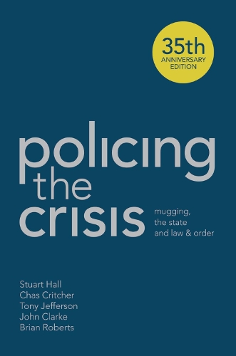 Бумажная книга «Policing the Crisis: Mugging, the State and Law and Order», авторов Брайан Робертс, Чез Критчер, Джон Кларк, Тони Джефферсон - фото №1