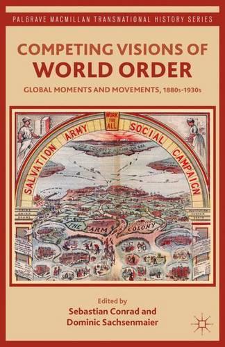 Паперова книга «Competing Visions of World Order: Global Moments and Movements, 1880s-1930s», авторів Домінік Саксенмайєр, Себастьян Конрад - фото №1