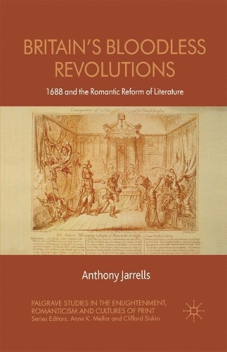 Бумажная книга «Britain's Bloodless Revolutions: 1688 and the Romantic Reform of Literature», автор А. Джарреллс - фото №1
