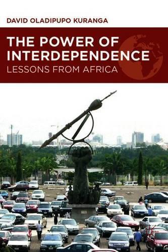 Бумажная книга «The Power of Interdependence: Lessons from Africa», автор Д. Куранга - фото №1