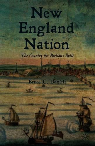 Паперова книга «New England Nation: The Country the Puritans Built», автор Б. Деніелс - фото №1