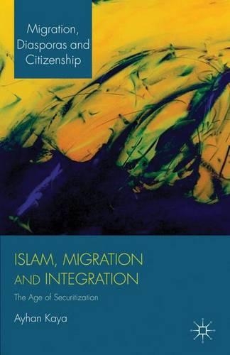 Бумажная книга «Islam, Migration and Integration: The Age of Securitization», автор А. Кая - фото №1