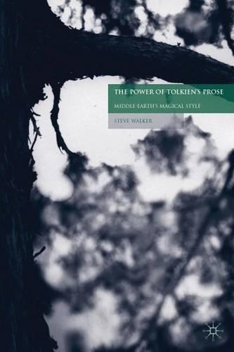 Бумажная книга «The Power of Tolkien's Prose: Middle-Earth's Magical Style», автор С. Уокер - фото №1