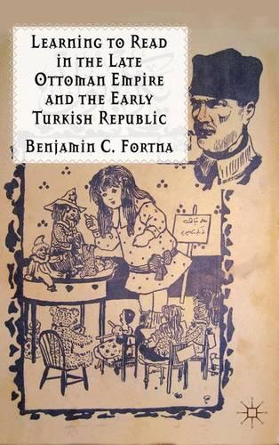 Бумажная книга «Learning to Read in the Late Ottoman Empire and the Early Turkish Republic», автор Б. Фортна - фото №1