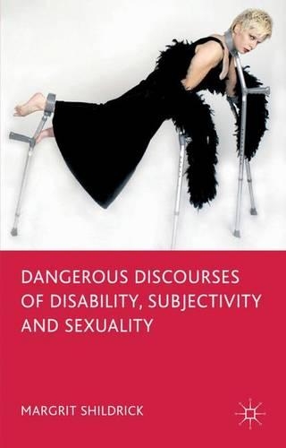 Бумажная книга «Dangerous Discourses of Disability, Subjectivity and Sexuality», автор М. Шилдрик - фото №1