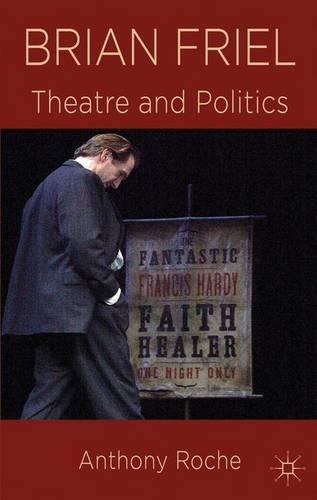 Бумажная книга «Brian Friel: Theatre and Politics», автор А. Рош - фото №1
