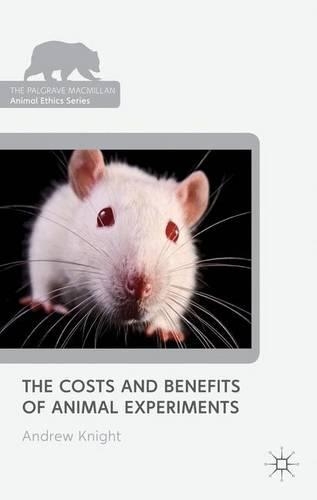 Бумажная книга «The Costs and Benefits of Animal Experiments», автор Эндрю Найт - фото №1