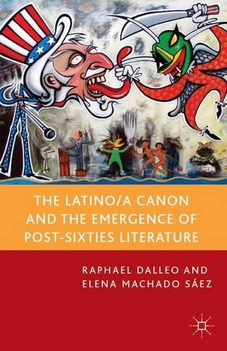 Бумажная книга «The Latino/a Canon and the Emergence of Post-Sixties Literature», авторов Э. Мачадо Саес, Елена Мачадо Саес, Р. Даллео - фото №1