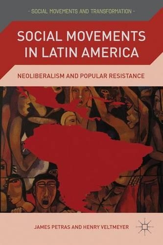 Бумажная книга «Social Movements in Latin America: Neoliberalism and Popular Resistance», автор Дж. Петрас - фото №1