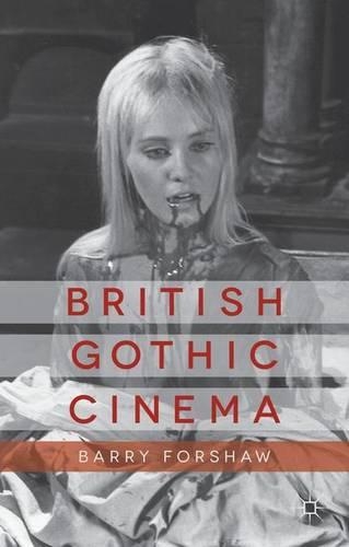 Паперова книга «British Gothic Cinema», автор Б. Форшоу - фото №1