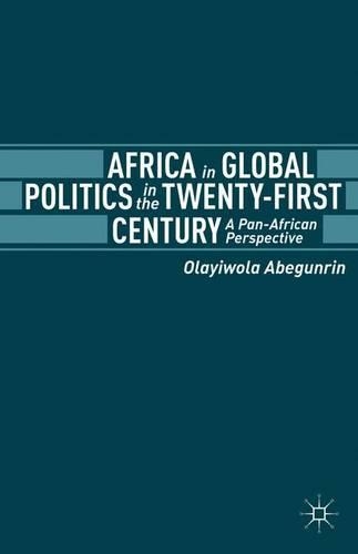 Бумажная книга «Africa in Global Politics in the Twenty-First Century: A Pan-African Perspective», автор Олайивола Абегунрин - фото №1
