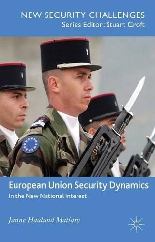 Бумажная книга «European Union Security Dynamics: In the New National Interest», автор Дж. Матлари - фото №1