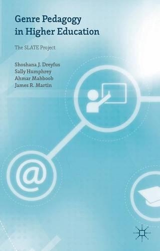 Паперова книга «Genre Pedagogy in Higher Education: The SLATE Project», авторів Ахмар Махбуб, Джеймс Р. Мартін, Саллі Хамфрі, Шошана Дрейфус - фото №1