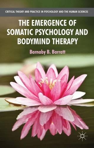Паперова книга «The Emergence of Somatic Psychology and Bodymind Therapy», автор Б. Барратт - фото №1