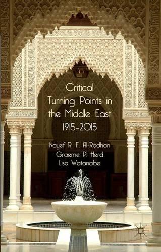 Бумажная книга «Critical Turning Points in the Middle East: 1915 - 2015», авторов Г. Херд, Л. Ватанабе, Н. Ар-Родхан - фото №1