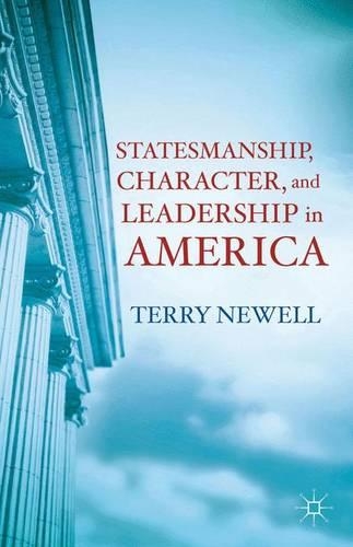 Паперова книга «Statesmanship, Character, and Leadership in America», автор Т. Ньюелл - фото №1