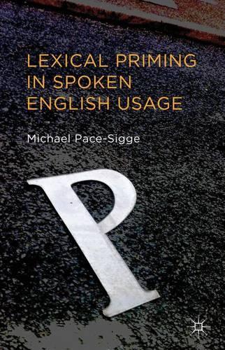 Паперова книга «Lexical Priming in Spoken English Usage», автор Майкл Пейс-Сігге - фото №1
