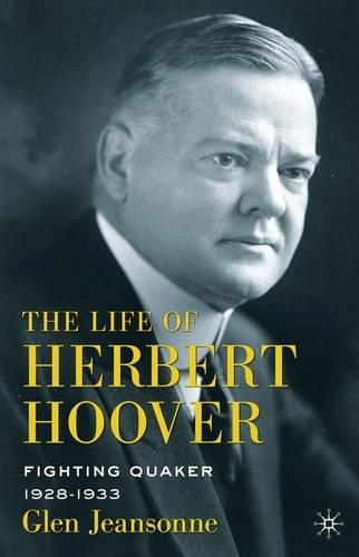Паперова книга «The Life of Herbert Hoover: Fighting Quaker, 1928–1933», автор Ґ. Жансонн - фото №1