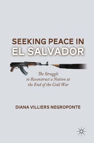 Паперова книга «Seeking Peace in El Salvador: The Struggle to Reconstruct a Nation at the End of the Cold War», автор Д. Негропонте - фото №1