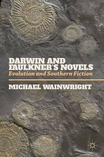 Паперова книга «Darwin and Faulkner’s Novels: Evolution and Southern Fiction», автор М. Уейнрайт - фото №1
