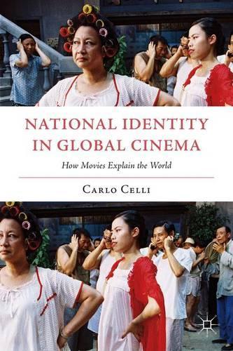Паперова книга «National Identity in Global Cinema: How Movies Explain the World», автор К. Челлі - фото №1