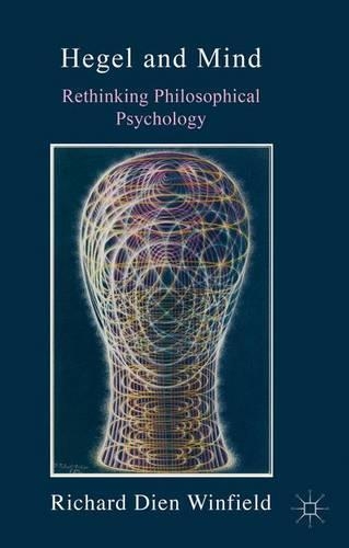 Бумажная книга «Hegel and Mind: Rethinking Philosophical Psychology», автор Ричард Дьен Уинфилд - фото №1