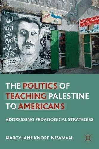 Бумажная книга «The Politics of Teaching Palestine to Americans: Addressing Pedagogical Strategies», автор М. Нопф-Ньюман - фото №1