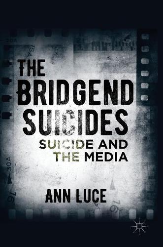 Бумажная книга «The Bridgend Suicides: Suicide and the Media», автор Энн Люс - фото №1