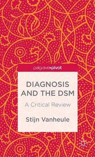 Бумажная книга «Diagnosis and the DSM: A Critical Review», автор С. Ванхеуле - фото №1
