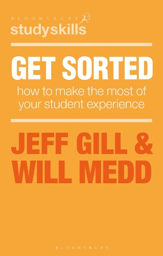 Паперова книга «Get Sorted: How to make the most of your student experience», авторів Джефф Гілл, Вілл Медд - фото №1