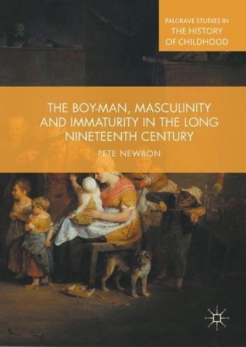 Бумажная книга «The Boy-Man, Masculinity and Immaturity in the Long Nineteenth Century», автор Пит Ньюбон - фото №1