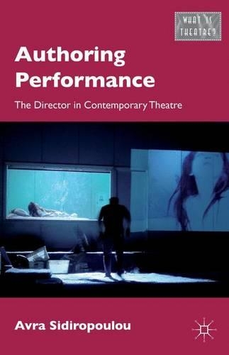 Бумажная книга «Authoring Performance: The Director in Contemporary Theatre», автор А. Сидиропулу - фото №1