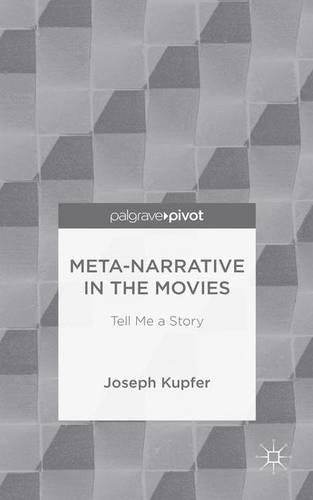 Бумажная книга «Meta-Narrative in the Movies: Tell Me a Story», автор Дж. Купфер - фото №1