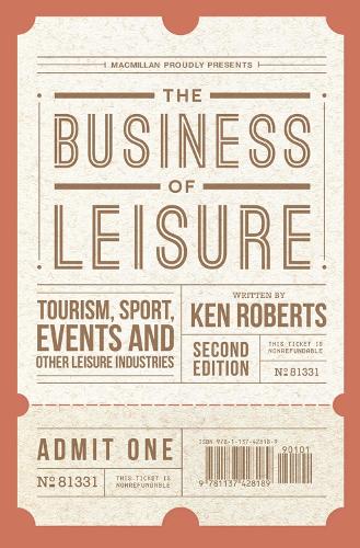 Бумажная книга «The Business of Leisure: Tourism, Sport, Events and Other Leisure Industries», автор Кеннет Робертс - фото №1
