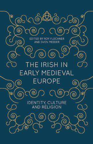 Бумажная книга «The Irish in Early Medieval Europe: Identity, Culture and Religion», авторов Рой Флехнер, Свен Мидер - фото №1