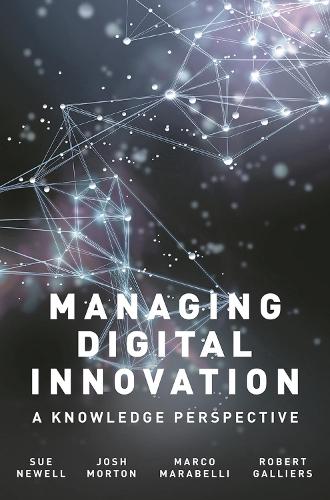 Паперова книга «Managing Digital Innovation: A Knowledge Perspective», авторів Джош Мортон, Марко Марабеллі, Роберт Гальєрс, Сью Ньюелл - фото №1