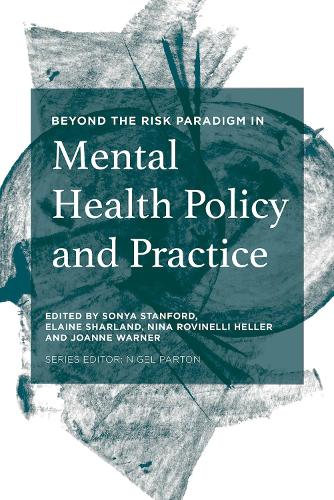 Бумажная книга «Beyond the Risk Paradigm in Mental Health Policy and Practice», авторов Элейн Шарланд, Джоанн Уорнер, Нина Ровинелли Хеллер, Соня Стэнфорд - фото №1