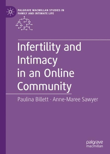 Бумажная книга «Infertility and Intimacy in an Online Community», авторов Энн-Мари Сойер, Паулина Биллетт - фото №1