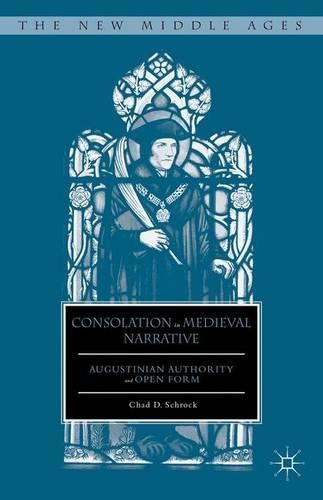 [object Object] «Consolation in Medieval Narrative: Augustinian Authority and Open Form», автор К. Шрок - фото №1