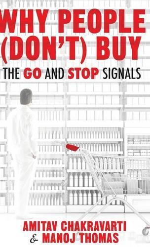 Паперова книга «Why People (Don’t) Buy: The Go and Stop Signals», авторів Амітав Чакраварті, Манодж Томас - фото №1